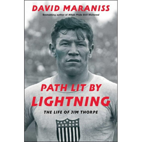 Path Lit by Lightning: The Life of Jim Thorpe