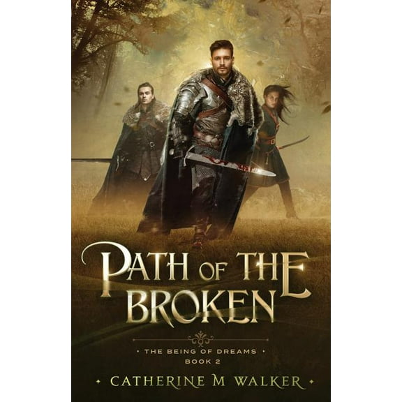 Being of Dreams Path Of The Broken, Book 2, (Paperback)