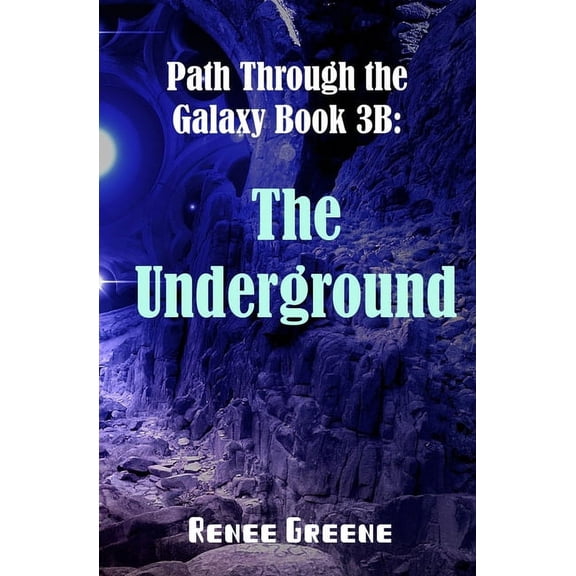 Path Through the Galaxy: The Underground (Paperback)