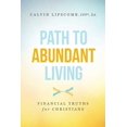thumbnail image 1 of Financial Truths for Christians Path to Abundant Living: Financial Truths for Christians, (Paperback), 1 of 1