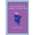 thumbnail image 1 of Path of Ambition: Journey to Greatness, (Paperback), 1 of 1