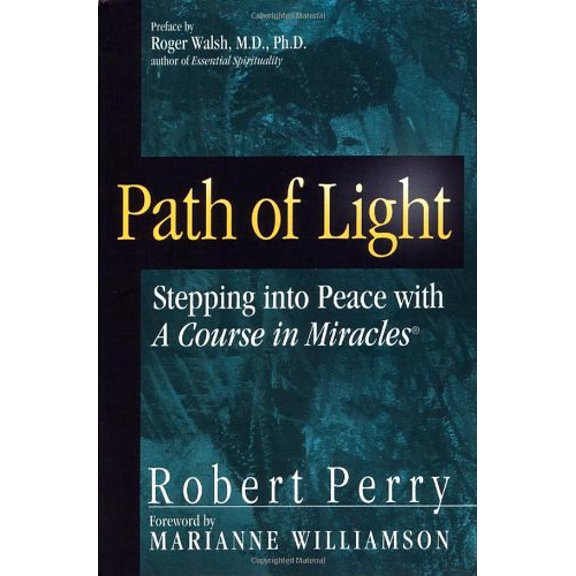 Pre-Owned Path of Light: Stepping Into Peace with a Course in Miracles (Paperback) 1886602239 9781886602236