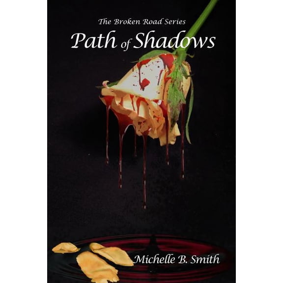 Path of Shadows (Paperback) by Michelle B Smith