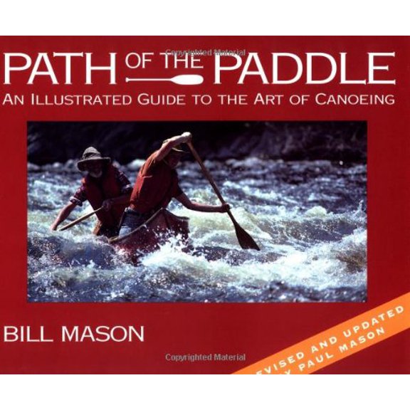 Pre-Owned Path of the Paddle: An Illustrated Guide to the Art of Canoeing (Paperback) 155209328X 9781552093283