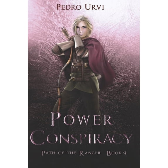 Path of the Ranger Power Conspiracy: (Path of the Ranger Book 9), Book 9, (Paperback)
