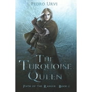 Path of the Ranger The Turquoise Queen Path of the Ranger Book 8, Book 8, Paperback