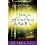Path to Abundance Its Your Time, Paperback