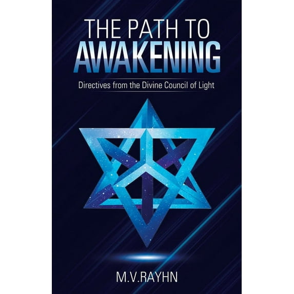 The Path to Awakening: Directives from the Divine Council of Light, (Paperback)