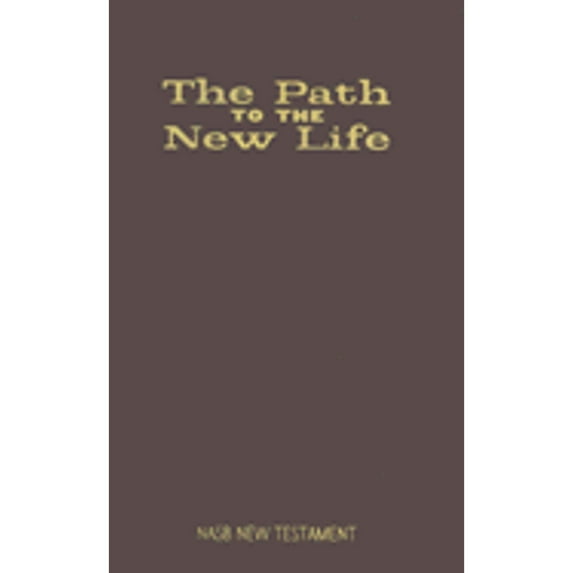 Path to the New Life New Testament-NASB (Hardcover) by World Publishing Company (Creator)