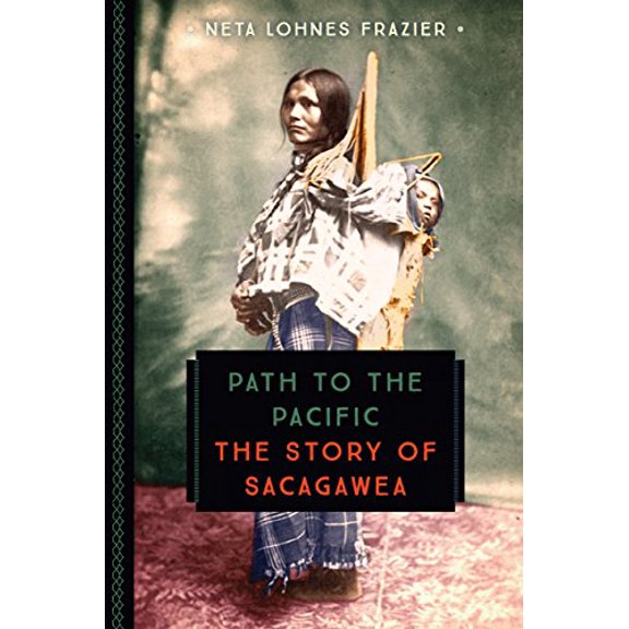 Pre-Owned Path to the Pacific: The Story of Sacagawea (Paperback) 0760352275 9780760352274