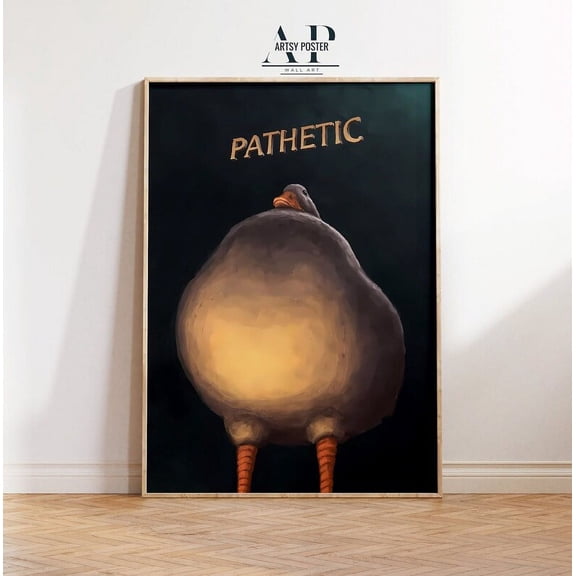 Pathetic Duck Poster, Quirky Cute Animal Lover Wall Art Print