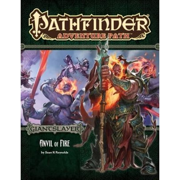 Pre-Owned Pathfinder Adventure Path: Giantslayer Part 5 - Anvil of Fire (Pathfinder Roleplaying Game), 9781601257291, 1601257295, Paperback, Illustrated edition