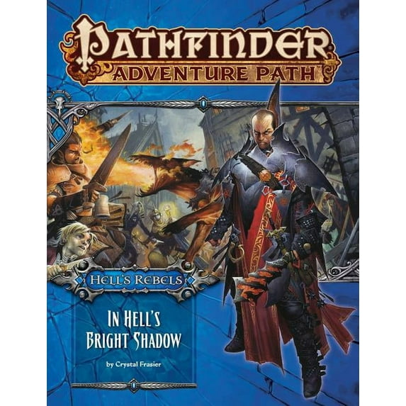 Pathfinder Adventure Path: Hell's Rebels Part 1 - In Hell's Bright Shadow, (Paperback)