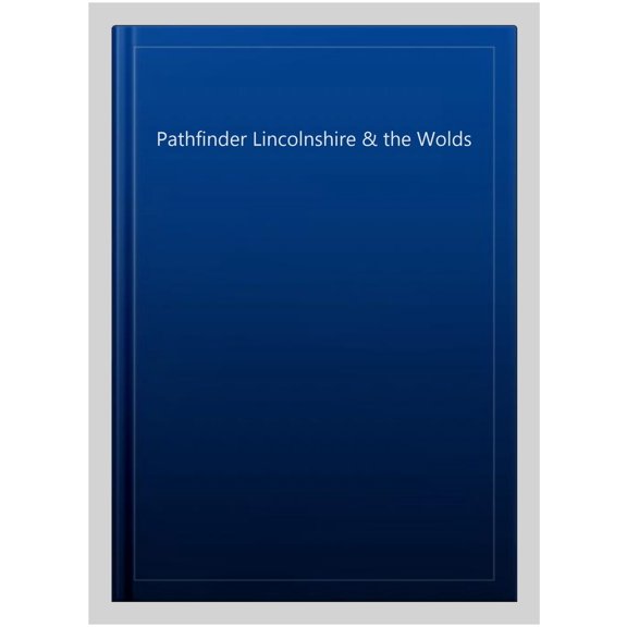 Pathfinder Lincolnshire & The Wolds
