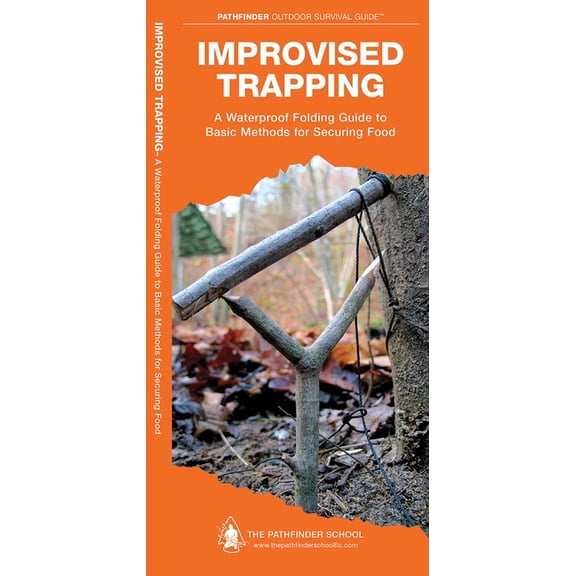 Pathfinder Outdoor Survival Guide Improvised Trapping: A Folding Pocket Guide to Basic Methods for Securing Food, (Paperback)