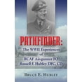 thumbnail image 1 of Pathfinder: The WWII Experiences of Rcaf Air-Gunner Fo Russell F. Hubley Dfc, CD (Paperback), 1 of 1