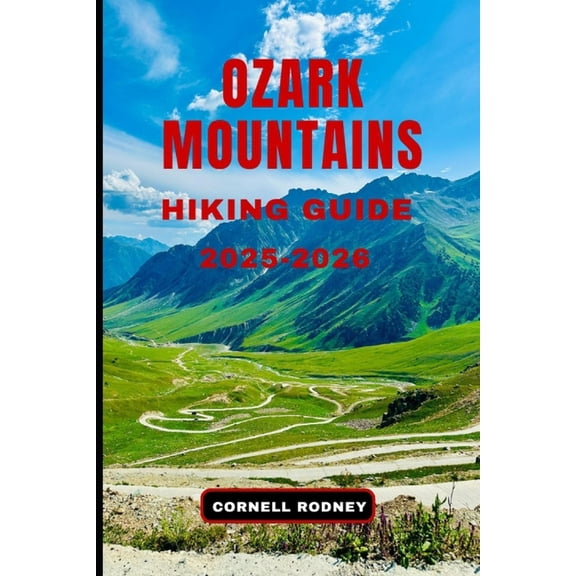 Pathfinder Travel and Adventure Guides Ozark Mountains Hiking Guide 2025-2026, Book 12, (Paperback)