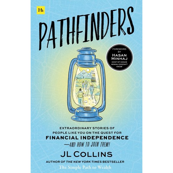 Pathfinders: Extraordinary Stories of People Like You on the Quest for Financial Independence - And How to Join Them!, (Paperback)