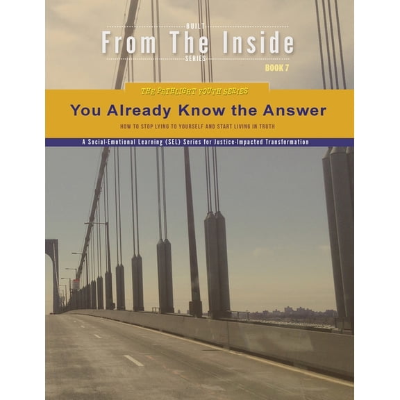 Pathlight Youth You Already Know the Answer: Stop Lying to Yourself, Break the Cycle, and Move in Truth, Book 7, (Paperback)