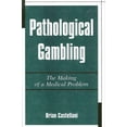thumbnail image 1 of Pathological Gambling: The Making of a Medical Problem, (Paperback), 1 of 1