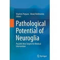 thumbnail image 1 of Pathological Potential of Neuroglia: Possible New Targets for Medical Intervention, (Paperback), 1 of 1