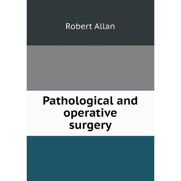 Pathological and operative surgery (Paperback)