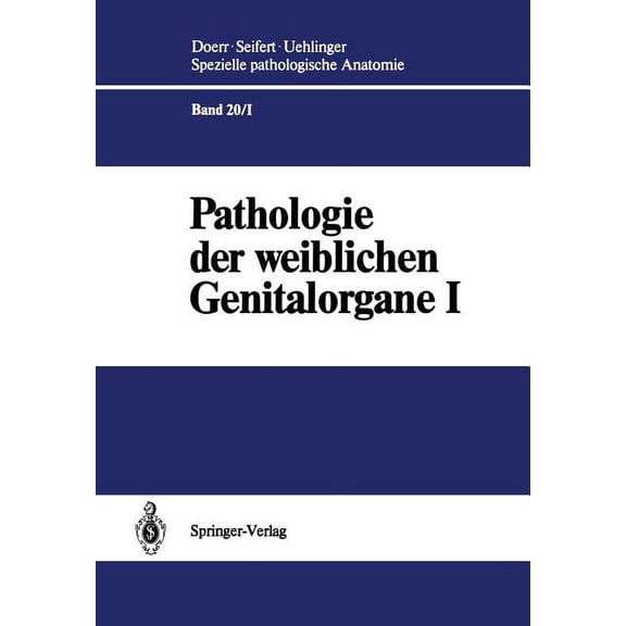 Pathologie Der Weiblichen Genitalorgane I: Pathologie Der Plazenta Und Des Abortes, (Paperback)