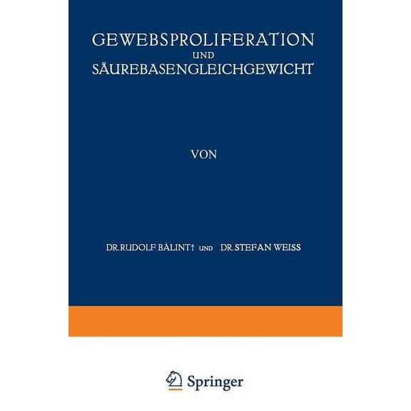 Pathologie Und Klink in Einzeldarstellun Gewebsproliferation Und Surebasengleichgewicht, Book 2, (Paperback)