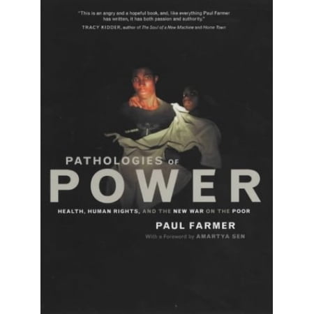California Series in Public Anthropology: Pathologies of Power : Health Human Rights and the New War on the Poor (Series #4) (Edition 1) (Hardcover)