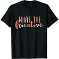 thumbnail image 1 of Pathologist Gift Speech Language Therapy What The Fricative? T-Shirt Black 2X-Large, 1 of 4