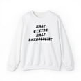 thumbnail image 1 of Pathologist Pathology Graduation Sweatshirt, Gifts, Crewneck, 1 of 7