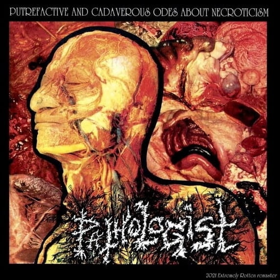 Pathologist - Putrefactive & Cadaverous Odes To Necroticism - Music & Performance - CD