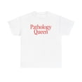 thumbnail image 1 of Pathology Queen Shirt Gifts Tshirt Crew Neck Short Sleeve, 1 of 2