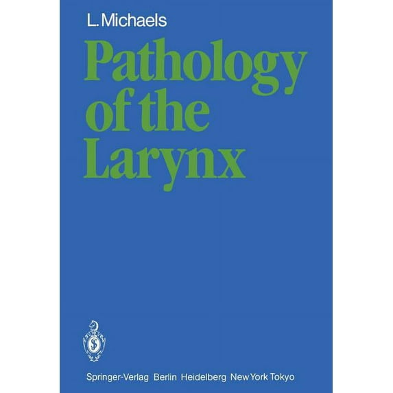 Pathology of the Larynx, (Paperback)