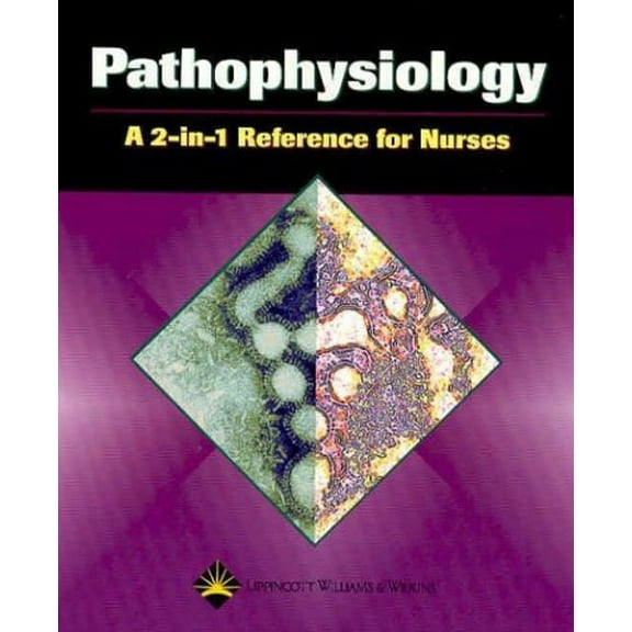 Pre-Owned Pathophysiology: A 2-In-1 Reference for Nurses (Paperback) 1582553173 9781582553177