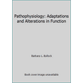 thumbnail image 1 of Pre-Owned Pathophysiology: Adaptations and Alterations in Function (Hardcover) 0397551649 9780397551644, 1 of 1