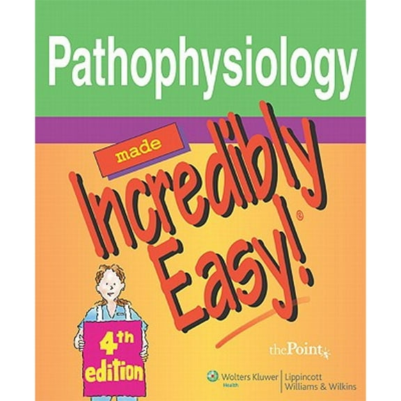 Pre-Owned Pathophysiology Made Incredibly Easy! (Incredibly Easy! Series) Paperback