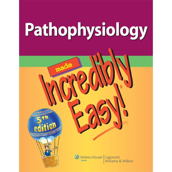 Made Incredibly Easy (Paperback): Pathophysiology Made Incredibly Easy! (Paperback)