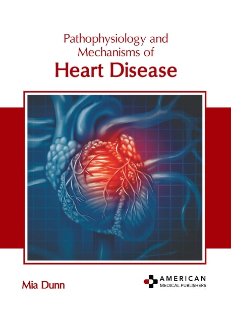 Pathophysiology and Mechanisms of Heart Disease, (Hardcover) - Walmart.com
