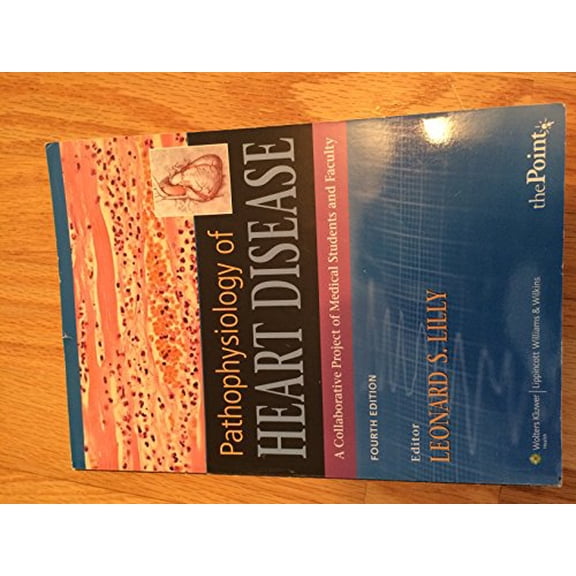 Pre-Owned Pathophysiology of Heart Disease: A Collaborative Project of Medical Students and Faculty, 4th Edition (Paperback) 0781763215 9780781763219