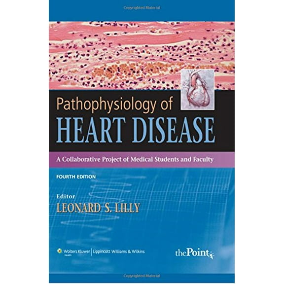 Pre-Owned Pathophysiology of Heart Disease: A Collaborative Project of Medical Students and Faculty (Pathophysiology of Heart Disease (Lilly)) Paperback