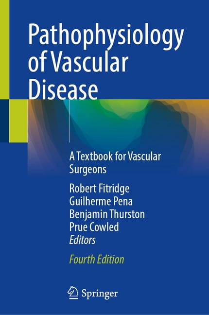Pathophysiology of Vascular Disease: A Textbook for Vascular Surgeons, (Paperback)