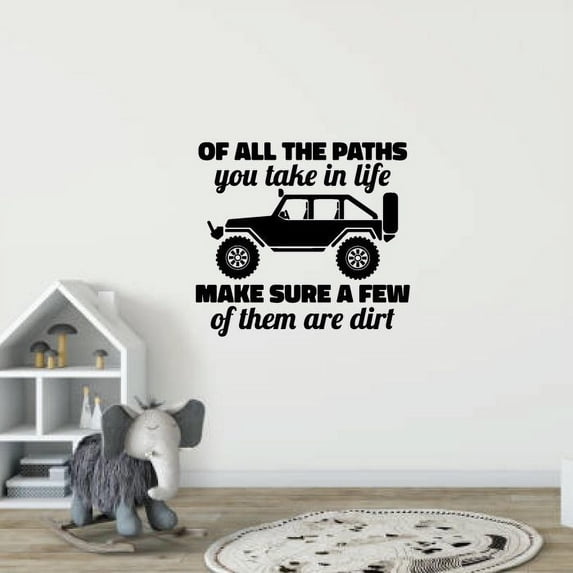 Of All The Paths You Take In Life Off-Road Quotes Vinyl Wall Sticker Wall Art Wall Decal Girls Boys Kids Room Design Bedroom Nursery Kindergarten Wall Sticker Vinyl Decoration Size (30x22 inch)