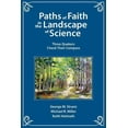 thumbnail image 1 of Paths of Faith in the Landscape of Science: Three Quakers Check Their Compass, (Paperback), 1 of 1