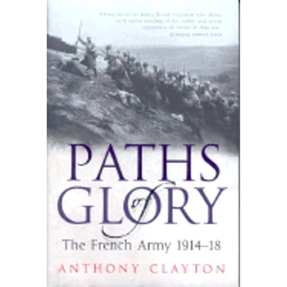 Pre-Owned Paths of Glory: The French Army 1914-1918 (Hardcover) 0304359491 9780304359493