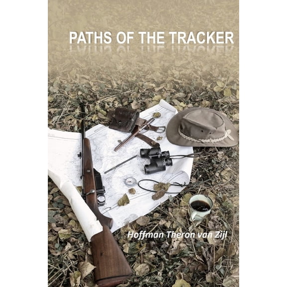 Paths of the Tracker : Journeys to beginnings (Paperback)