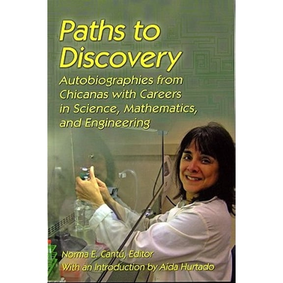Pre-Owned Paths to Discovery: Autobiographies from Chicanas with Careers in Science, Mathematics, and Engineering (Paperback) 0895511193 9780895511195