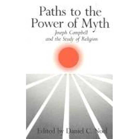Pre-Owned Paths to the Power of Myth (Hardcover) 0824510240 9780824510244