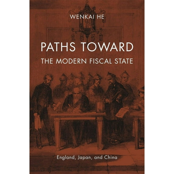Paths toward the Modern Fiscal State (Hardcover)