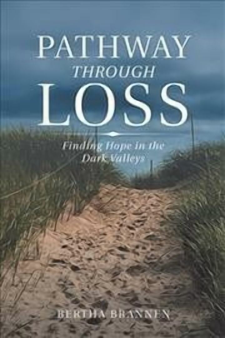 Pathway Through Loss: Finding Hope in the Dark Valleys (Paperback)